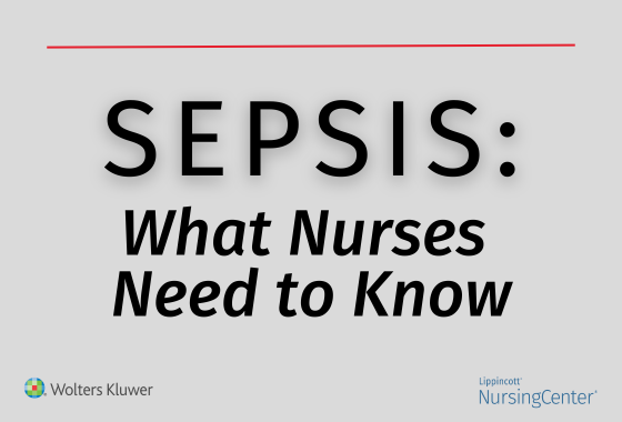 Sepsis What Nurses Need To Know