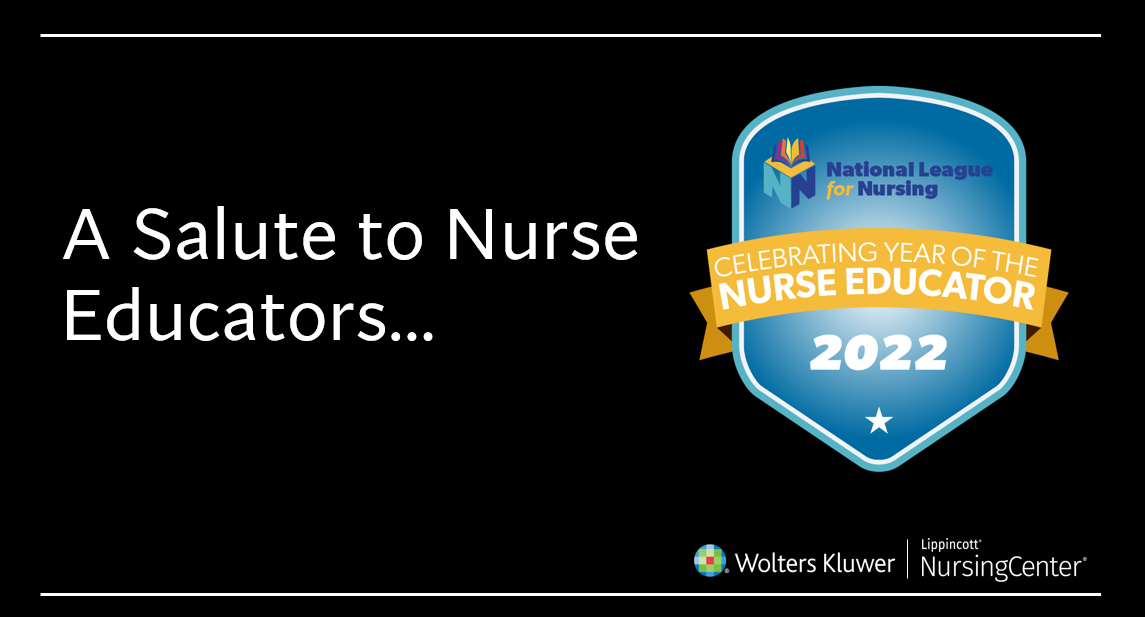 Salute to Nurse Educators Nursing Videos that Inform & Inspire